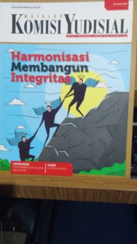 Komisi Yudisial : Harmonisasi Membangun Integritas