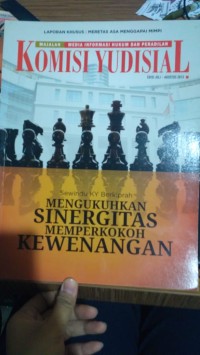 Komisi Yudisial : Mengukuhkan Sinergitas Memperkokoh Kewenangan