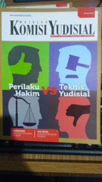Komisi Yudisial : Perilaku Hakim Vs Teknis Yudisial