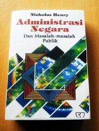 Administrasi Negara : Dan Masalah-Masalah Publik