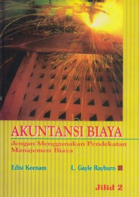 Image of Akuntansi Biaya : Dengan Menggunakan Pendekatan Manajemen Biaya jilid 2