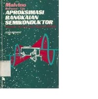 Aproksimasi Rangkaian Semikonduktor : Pengantar Transistor dan Rangkaian Terpadu