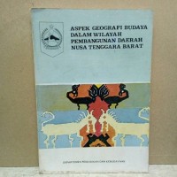 Aspek Geografi Budaya Dalam Wilayah Pembangunan Daerah Nusa Tenggara Barat