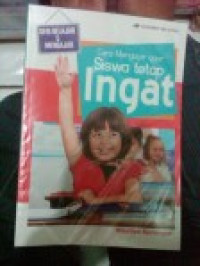 Cara Mengajar agar Siswa tetap Ingat