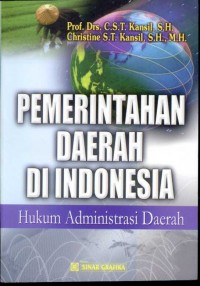 Pemerintahan Daerah Di Indonesia : Hukum Administrasi Daerah