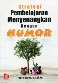 Strategi Pembelajaran Menyenangkan Dengan Humor