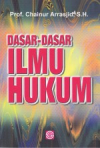 Dasar-Dasar Ilmu Hukum
