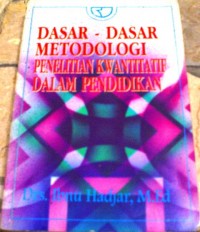 Dasar-Dasar Metodologi Penelitian Kwantitatif dalam Pendidikan.