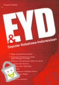 EYD : Ejaan Yang Disempurnakan Kep. Mendikbud No. 0543A TH. 1987