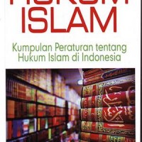 HUKUM ISLAM Kumpulan Peraturan tentang Hukum Islam di Indonesia