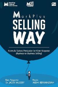 Markplus Selling Way : Formula Penjualan Ke Klien Korporat