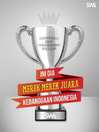 Ini Dia Merek-Merek Jawara Kebanggaan Indonesia