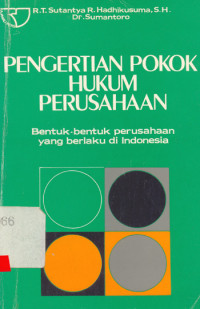 Pengertian Pokok Hukum Perusahaan : Bentuk -Bentuk perusahaan yang Berlaku di Indonesia
