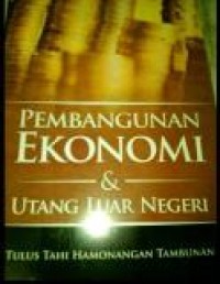 Pembangunan Ekonomi & Utang Luar Negeri