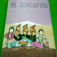 Ungkapan Tradisional Sebagai Sumber Informasi Kebudayaan Daerah Sulawesi Selatan