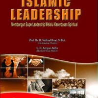 Islamic Leadership: Membangun superleadership Melalui Kecerdasan spiritual