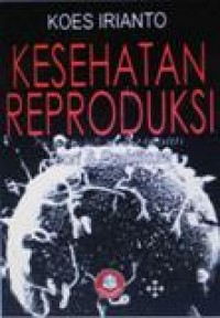 Kesehatan Reproduksi: Reproductive Health Teori & Praktikum