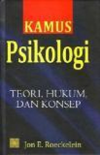 Kamus Psikologi: Teori, Hukum, dan Konsep