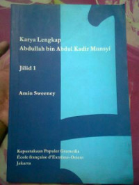 Karya Lengkap Abdullah bin Abdul Kadir Munsyi Jilid 1