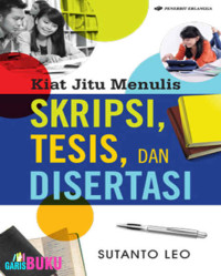 Kiat Jitu Menulis Skripsi, Tesis, Dan Disertasi