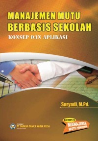 Manajemen Mutu Berbasis Sekolah : Konsep dan Aplikasi.