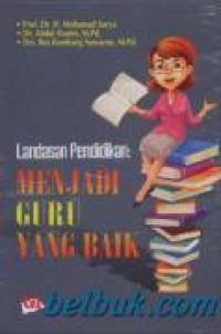 Landasan Pendidikan: Menjadi Guru Yang Baik
