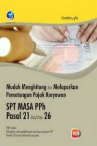 Mudah Menghitung & Melaporkan Pemotongan Pajak Karyawan SPT MASA PPh Pasal 21 Dan/atau 26