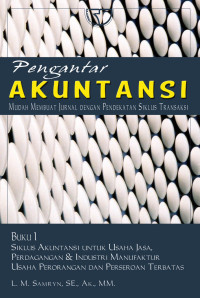 Pengantar akuntansi: mudah membuat jurnal dengan pendekatan siklus transaksi