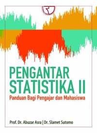 Pengantar Statistika II : Panduan Bagi Pengajar dan Mahasiswa