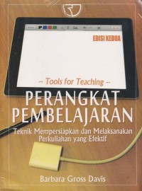 Tools For Teaching  Perangkat Pembelajaran : Teknik Mempersiapkan dan Melaksanakan Perkuliahan Efektif