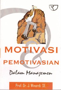 Motivasi & Pemotivasian Dalam Manajemen