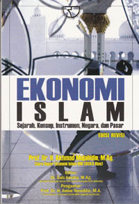 Ekonomi islam : sejarah, konsep, instrumen, negara,dan pasar