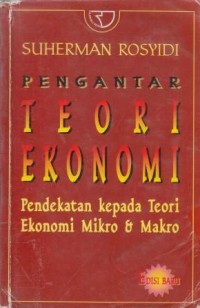 Pengantar Teori Ekonomi: Pendekatan Kepada Teori Ekonomi Mikro Dan Makro