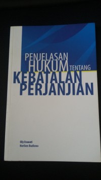 Penjelasan Hukum tentang Kebatalan Perjanjian