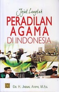 Jejak Langkah Peradilan Agama Di Indonesia