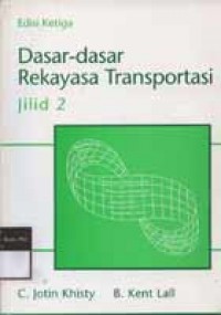 Dasar - Dasar Rekayasa Transportasi Jilid 2