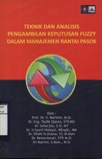 Teknik Dan Analisis Pengambilan Keputusan Fuzzy Dalam Manajemen Rantai Pasok