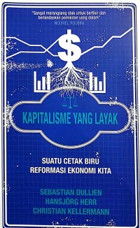 Kapitalisme  Yang Layak : Suatu Cetak Biru Reformasi Ekonomi Kita