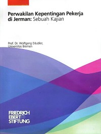 Perwakilan Kepentingan Pekerja di Jerman : Sebuah Kajian