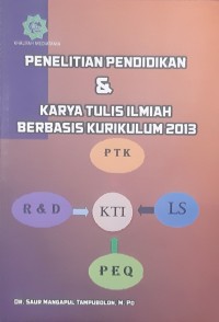 Penelitian Pendidikan & Karya Tulis Ilmiah Berbasis Kurikulum 2013