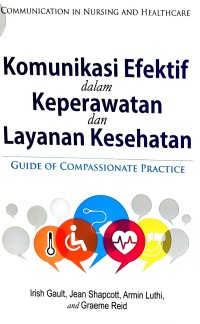 Komunikasi Efektif Dalam Keperawatan dan Layanan Kesehatan