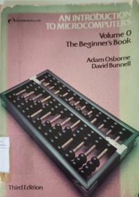 An Introduction To Microcomputers : Volume 0 The Beginner's Book