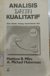 Analisis Data Kualitatif: Buku Sumber Tentang Metode-Metode Baru