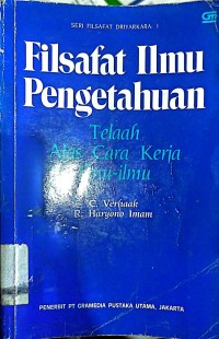 Filsafat Ilmu Pengetahuan : Telah Atas Cara Kerja Ilmu - Ilmu