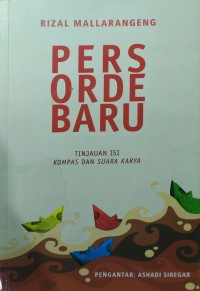 Pers Orde Baru : Tinjauan Isi Kompas Dan Suara Karya