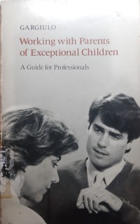 Working With Parents Of Exceptional Children : A Guide For Professionals