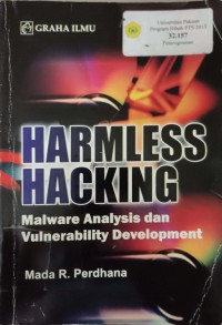 Harmless Hacking: malware analysis dan vlnerability development