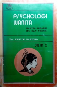 Psychologi Wanita : Wanita Sebagai Ibu Dan Nenek Jilid 2