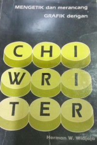 Mengetik Dan Merancang Grafik Dengan Chiwriter