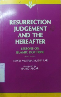 Resurrection Judgement And The Hereafter: Lessons On Islamic Doctrine